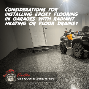 Considerations for installing epoxy flooring in garages with radiant heating or floor drains?